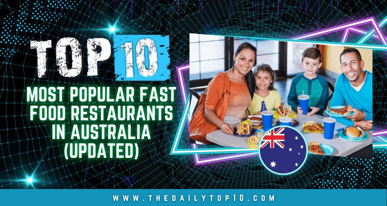 Top 10 Most Popular Fast Food Restaurants in Australia (Updated)